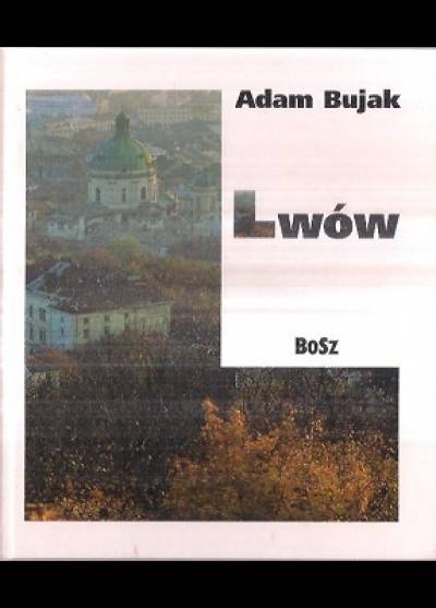 Adam Bujak - Lwów (albumik fot)