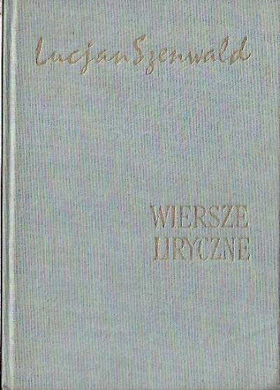 Lucjan Szenwald - Wiersze liryczne