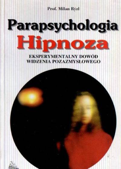 Milan Ryzl - Parapsychologia. Hipnoza