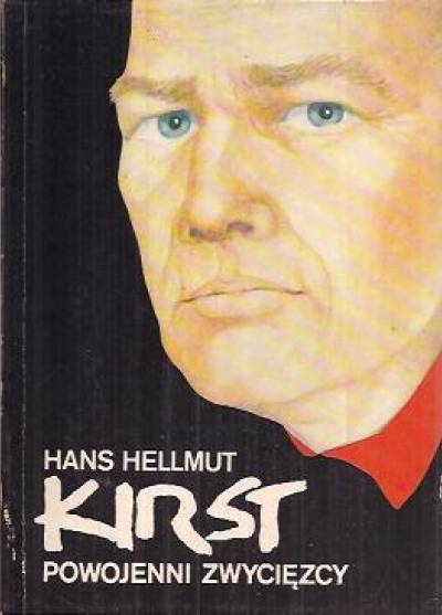 Hans Hellmut Kirst - Powojenni zwycięzcy