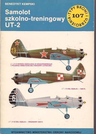 Benedykt Kempski - Samolot szkolno-treningowy UT-2 (Typy broni i uzbrojenia 107)