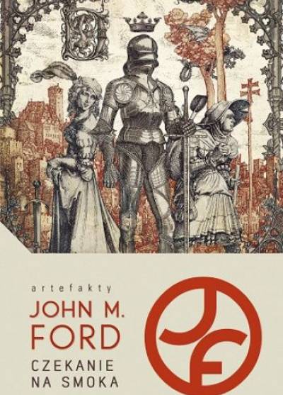 John M. Ford - Czekanie na smoka