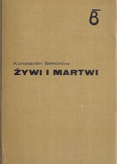 Konstantin Simonow - Żywi i martwi