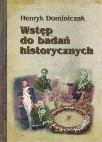 Henryk Dominiczak - Wstęp do badań historycznych