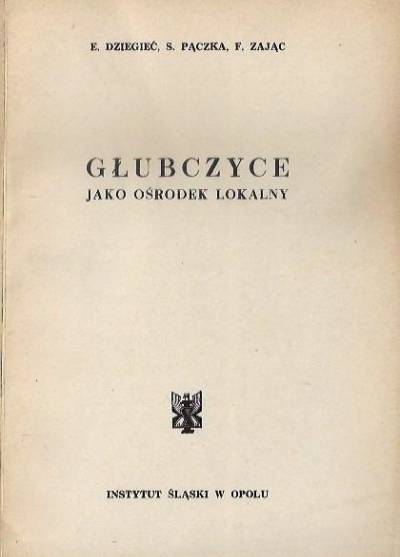 Dziegieć, Pączka, Zając - Głubczyce jako ośrodek lokalny (1964)
