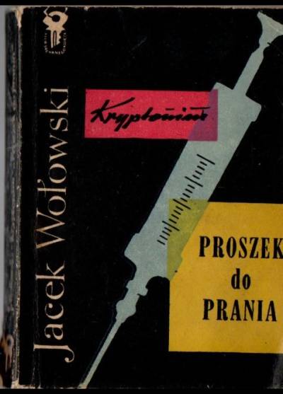 Jacek Wołowski - Kryptonim Proszek do prania