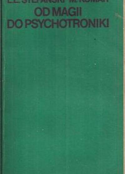 L. Stefański, M. Komar - Od magii do psychotroniki