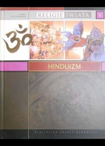 M. i U. Tworuschka - Religie świata: Hinduizm