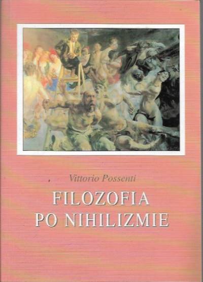 Mario Possenti - Filozofia po nihilizmie