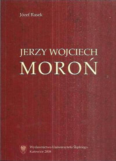 Józef Rasek - Jerzy Wojciech Moroń
