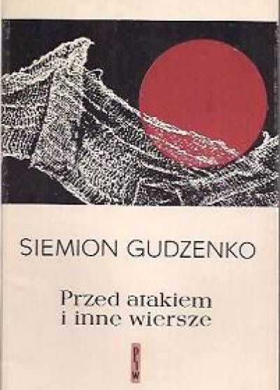 Siemion Gudzenko - Przed atakiem i inne wiersze