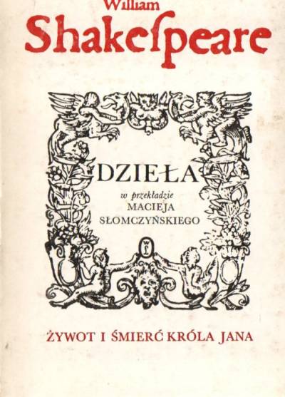 William Shakespeare - Żywot i śmierć króla Jana