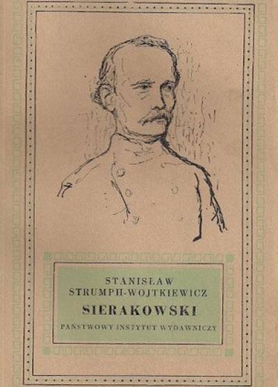 Stanisław Strumph Wojtkiewicz - Sierakowski. Powieść z lat 1948-1963