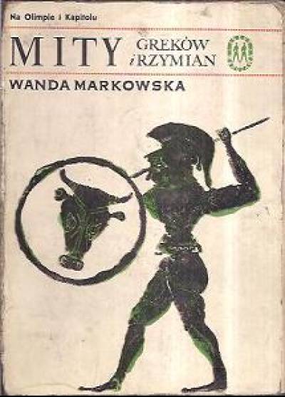 Wanda Markowska - Mity Greków i Rzymian