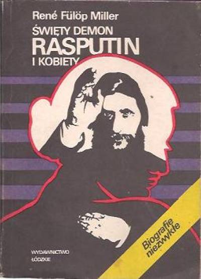 Rene Fulop Miller - Święty demon Rasputin i kobiety