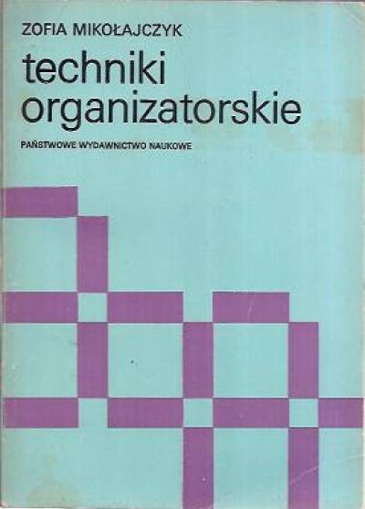 Zofia Mikołajczyk - Techniki organizatorskie