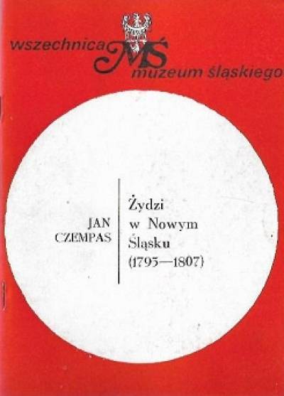 Jan Czempas - Żydzi w Nowym Śląsku (1795-1807)