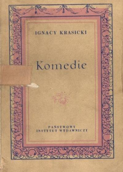 Ignacy Krasicki - Komedie (Solenizant - Krosienka - Statysta - Pieniacz)
