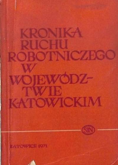 zbior. - Kronika ruchu robotniczego w województwie katowickim