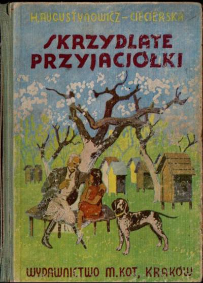 H. Augustynowicz-Ciecierska - Skrzydlate przyjaciółki