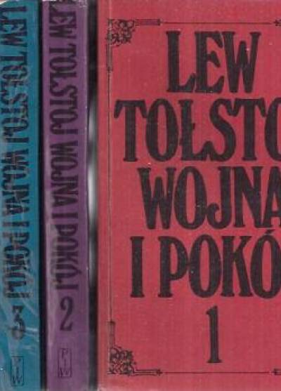 Lew Tołstoj - Wojna i pokój