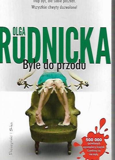 Olga Rudnicka - Byle do przodu