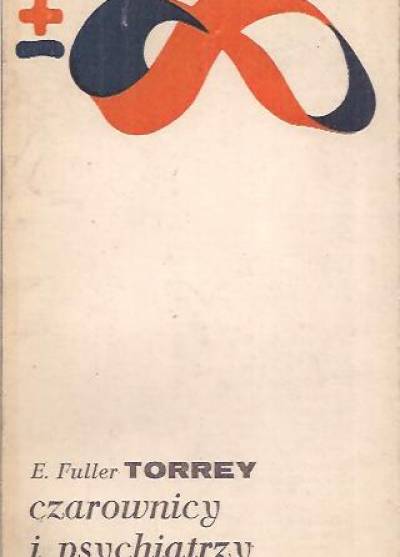 E.Fuller Torrey - Czarownicy i psychiatrzy