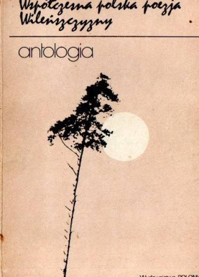 antologia - Współczesna polska poezja Wileńszczyzny