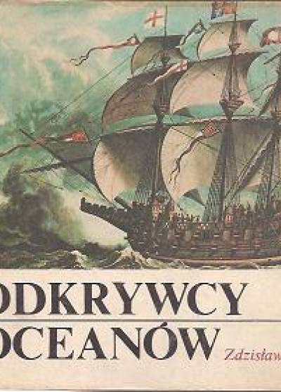 Zdzisław Skrok - Odkrywcy oceanów