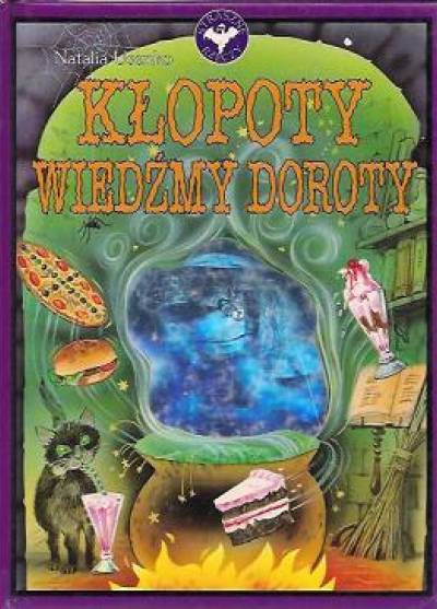 Natalia Usenko - Kłopoty wiedźmy Doroty