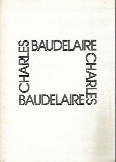 Charles Baudelaire - Kwiaty zła / Les Fleurs du mal  (dwujęzyczne)