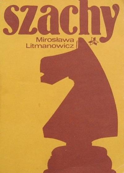 Mirosława Litmanowicz - Szachy. Podręcznik dla młodzieży