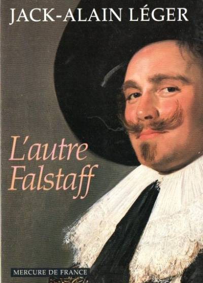 Jack-Alain Leger - L`autre Falstaff