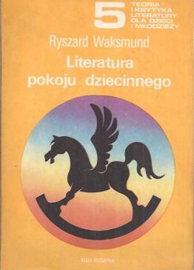 Ryszard Waksmund - Literatura pokoju dziecinnego