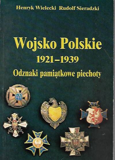 Wielecki, Sieradzki - Wojsko Polskie 1921-1939. Odznaki pamiątkowe piechoty