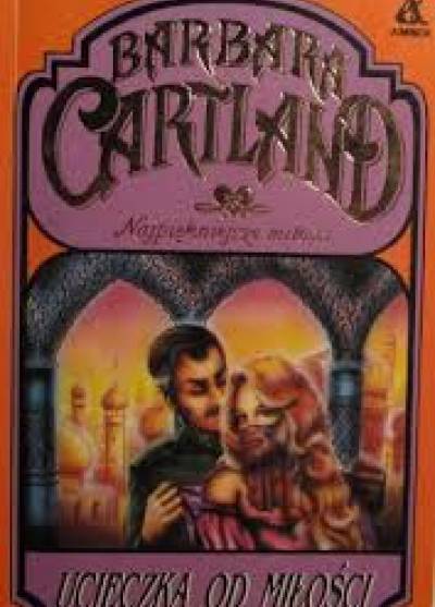 BArbara CArtland - Ucieczka od miłości