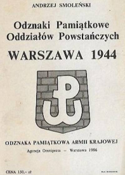 opr. Andrzej Smoleński - Odznaki Pamiątkowe Oddziałów Powstańczych - Warszawa 1944