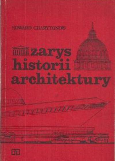 Edward Charytonow - Zarys historii architektury