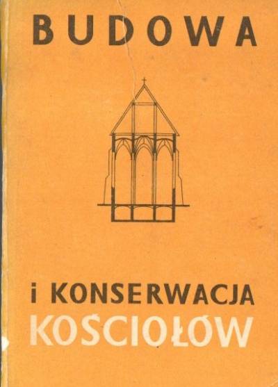 zbior. - Budowa i konserwacja kościołów