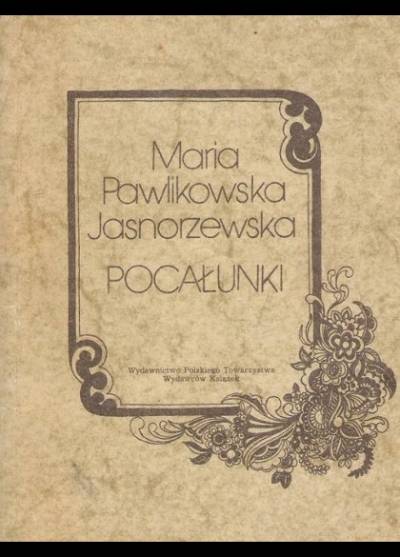 Maria Pawlikowska-Jasnorzewska - Pocałunki