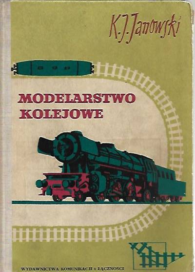 Jan Kazimierz Janowski - Modelarstwo kolejowe