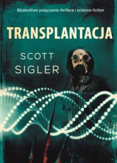 Scott Sigler - Transplantacja