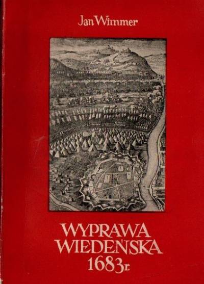 Jan Wimmer - Wyprawa wiedeńska 1683 r.