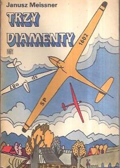 Janusz Meissner - Trzy diamenty