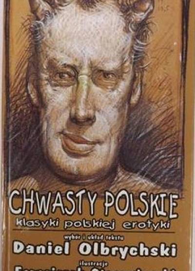 wyb. D. Olbrychski - Chwasty polskie. Klasyki polskiej erotyki