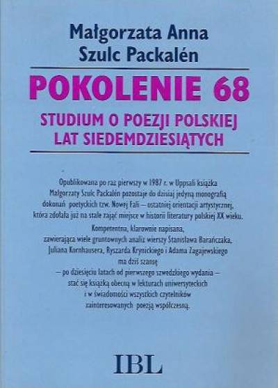 MAłgorzata A. Szulc Packalen - Pokolenie 68. Studium o poezji polskiej lat siedemdziesiątych