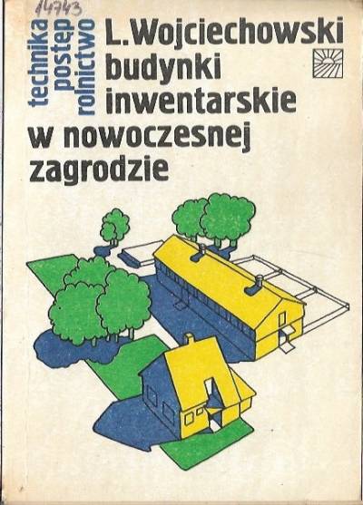 L. Wojciechowski - Budynki inwentarskie w nowoczesnej zagrodzie