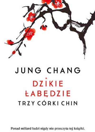 Jung Chang - Dzikie łabędzie. Trzy córki Chi