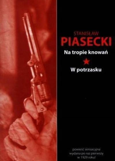Sergiusz Piasecki - N tropie knowań / W potrzasku