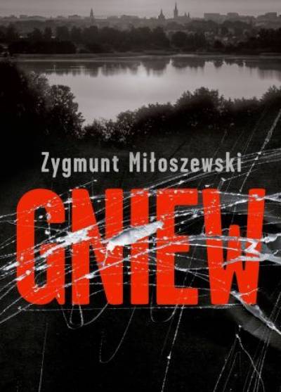 Zbigniew Miłoszewski - Gniew